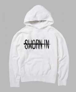 sworn in HOODIE