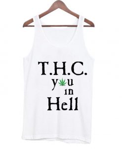 t.h.c you in hell Tank Top