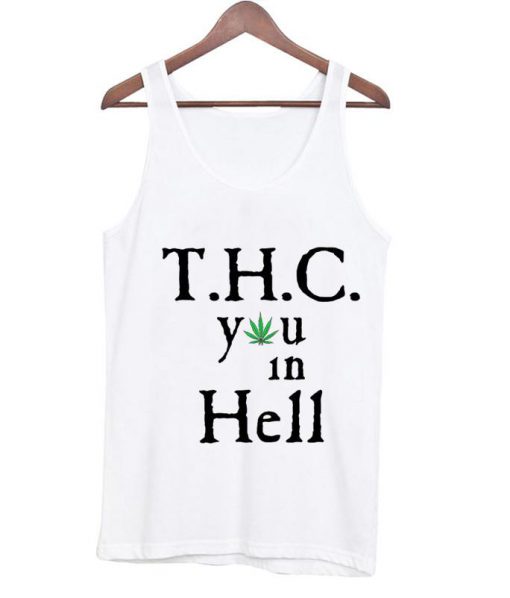 t.h.c you in hell Tank Top