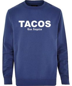 tacos sweatshirt