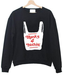 thanks 4 nothing T shirt