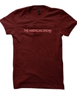 the american dream tshirt