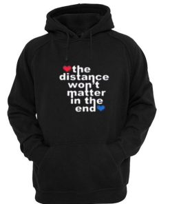 the distancewon't hoodie