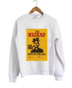 the weeknd king of the fall sweatshirt