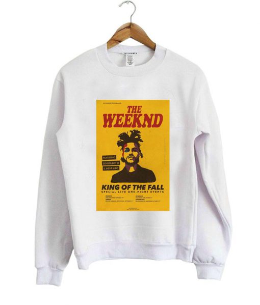 the weeknd king of the fall sweatshirt