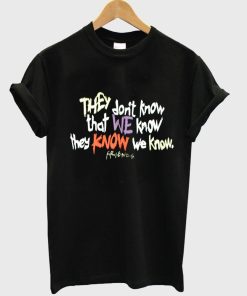 they don't know tshirt