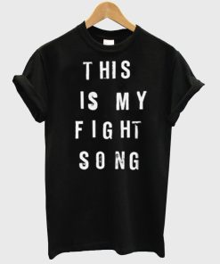 this is my fight song shirt