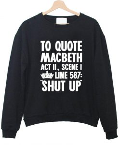 to quote macbeth sweatshirt