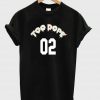 too dope 02 tshirt