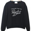 too weired to live sweatshirt