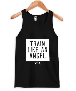 train like an angel tanktop