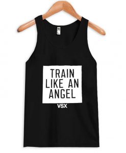 train like an angel tanktop