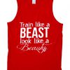 train like a beast Tank Top