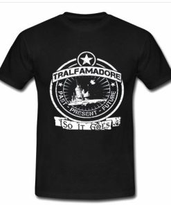 tralfamadore tshirt