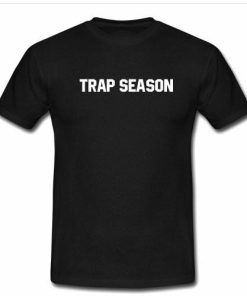 trap season tshirt