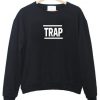 trap sweatshirt