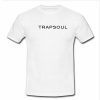 trapsoul tshirt