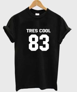 tres cool 83 tshirt