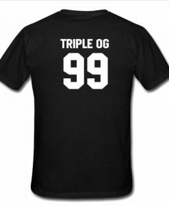 triple og 99 tshirt back