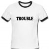 trouble tshirt ring
