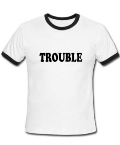 trouble tshirt ring