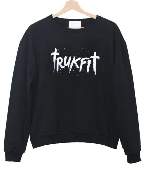 trukfit sweatshirt