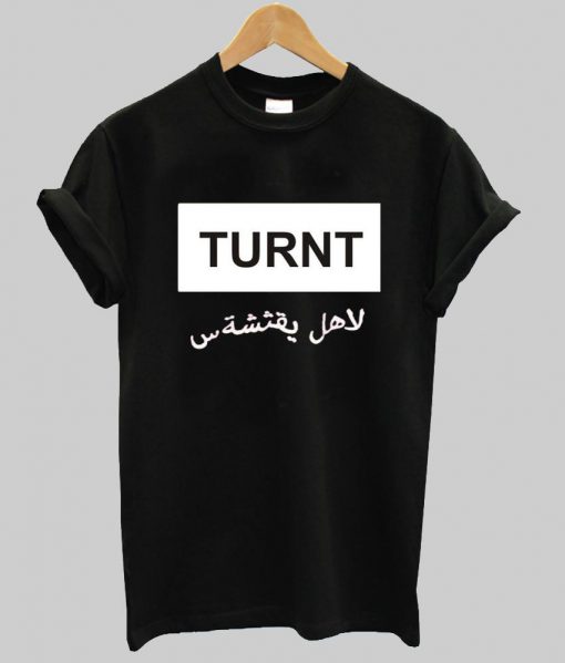 turnt T shirt