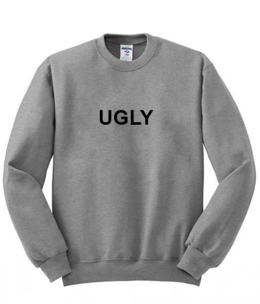 ugly sweatshirt