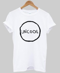 uncool T shirt