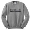 unfollow sweatshirt