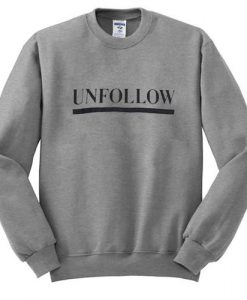 unfollow sweatshirt