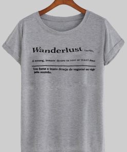 wanderlust  T shirt