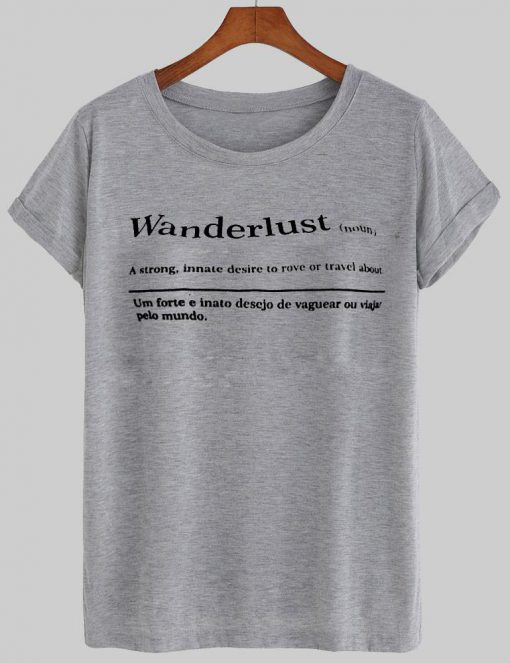 wanderlust  T shirt