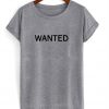 wanted tshirt