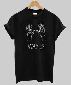way up tshirt