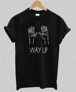 way up tshirt