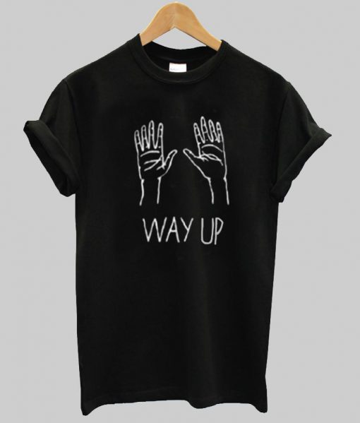 way up tshirt