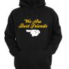 we are bestfriends2 HOODIE