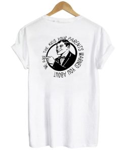 we are the kids your tshirt back