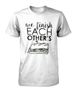 we finish each others tshirt