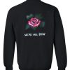 we're all dyin' sweatshirt back