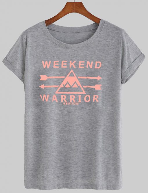 weekend warrior T shirt