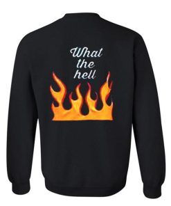 what the hell sweatshirt back