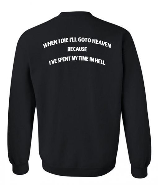 when i die sweatshirt back