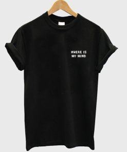 where is my mind  T shirt