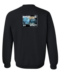where is my mind sweatshirt back