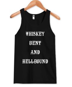 whiskey bent and hellbound Tank Top