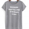 who knows tshirt