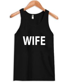 wife tanktop