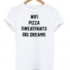 wifi pizza sweatpants big dreams shirt